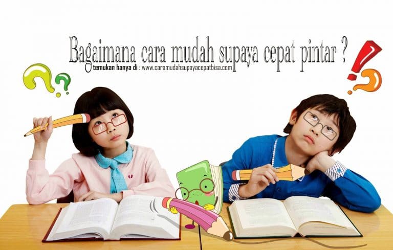 Cara Mudah Supaya Cepat Bisa Pintar – Pelajaran Sekolah Online