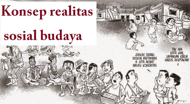 Sosiologi - 5 Konsep Realitas Sosial Budaya Terlengkap